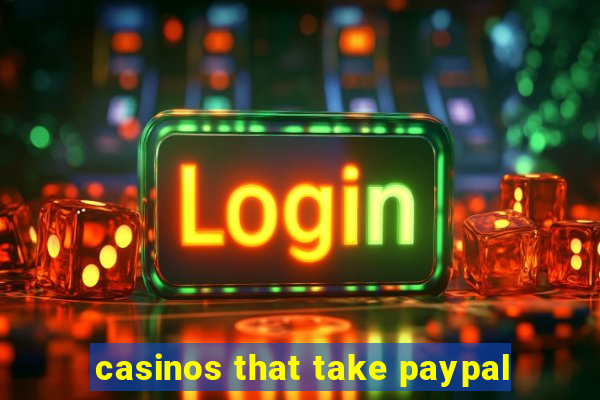 casinos that take paypal